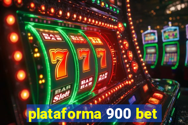 plataforma 900 bet